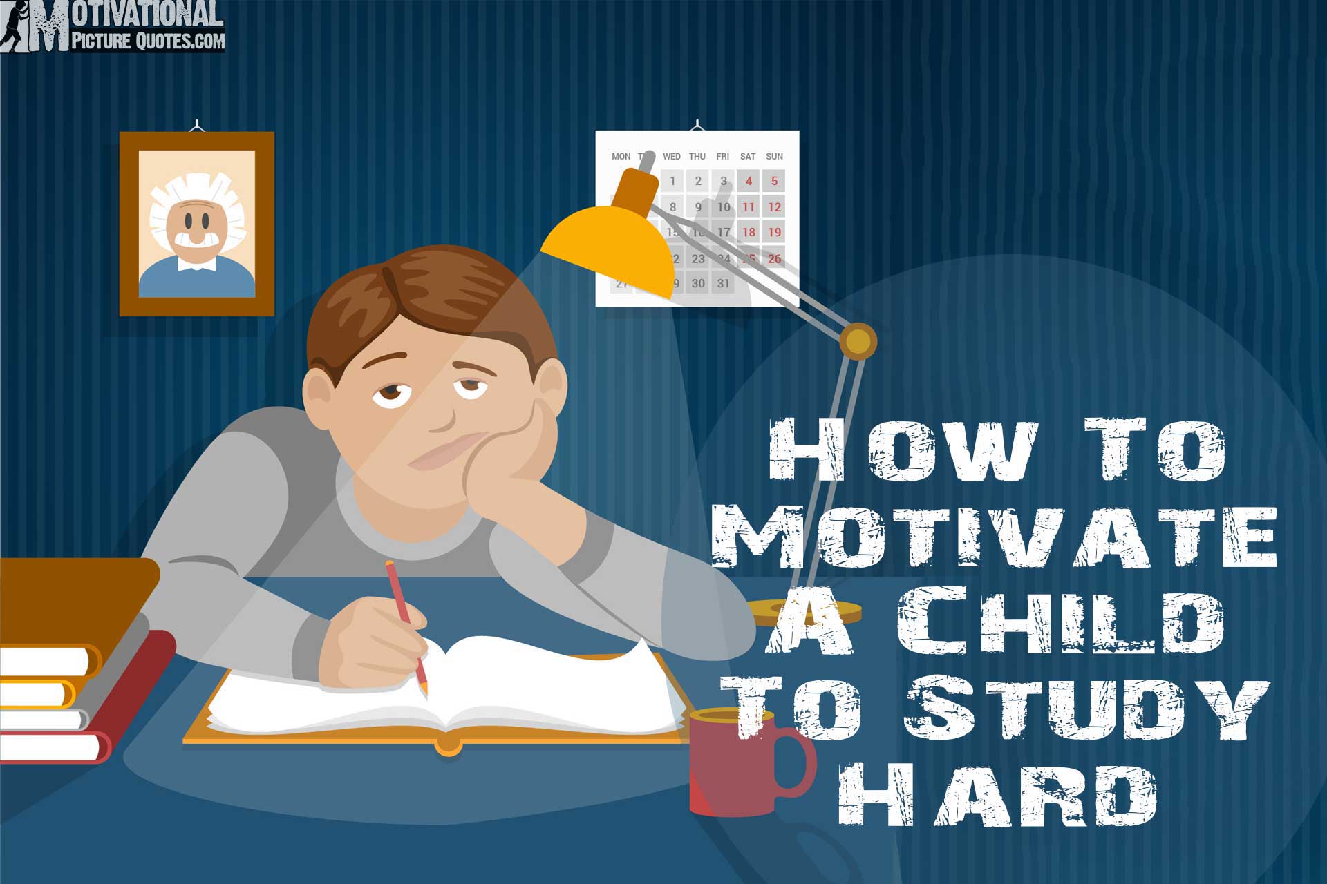 How To Motivate A Child To Study Hard,To Learn and To Do Well In School