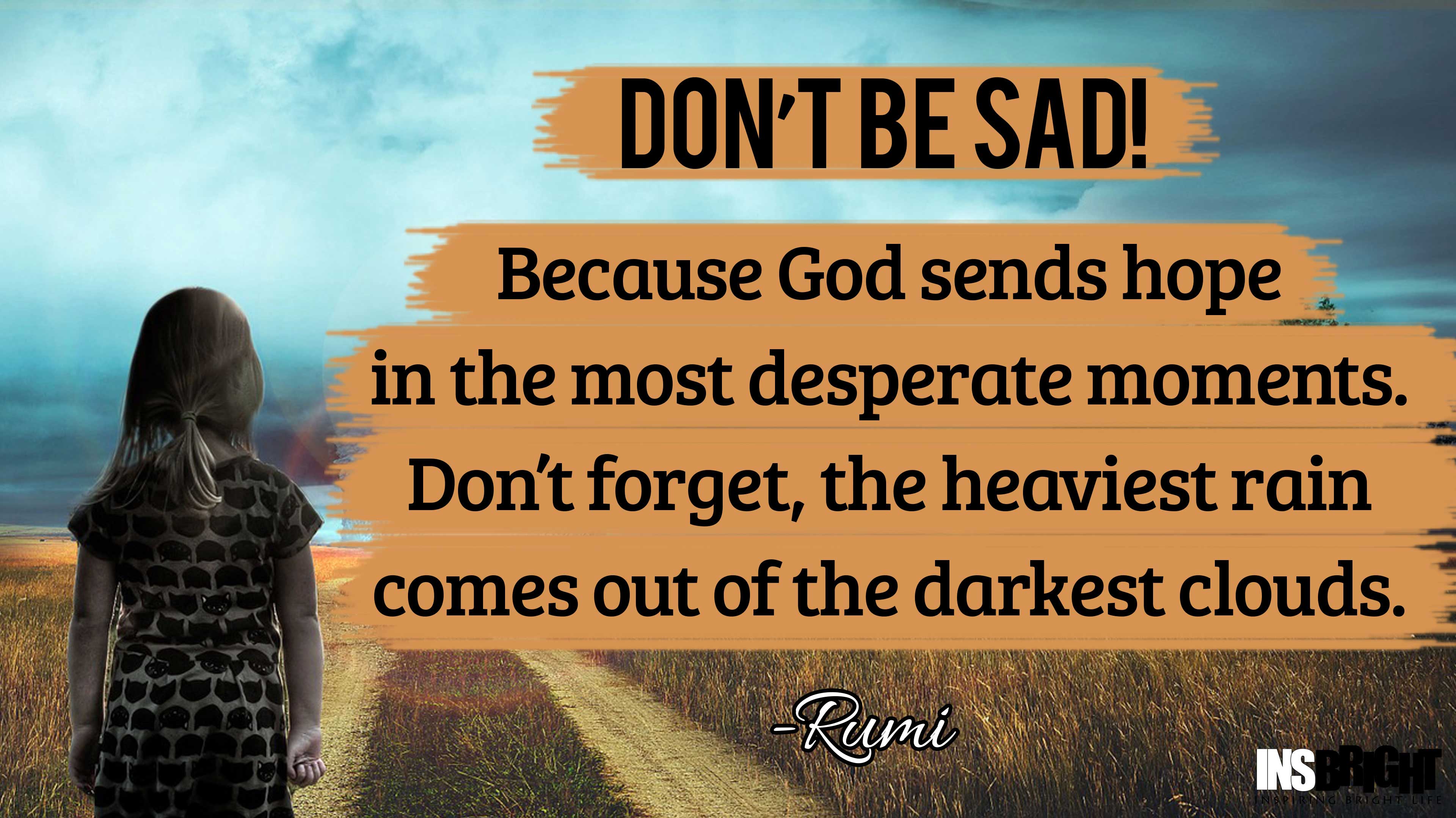 never be sad quote by Rumi