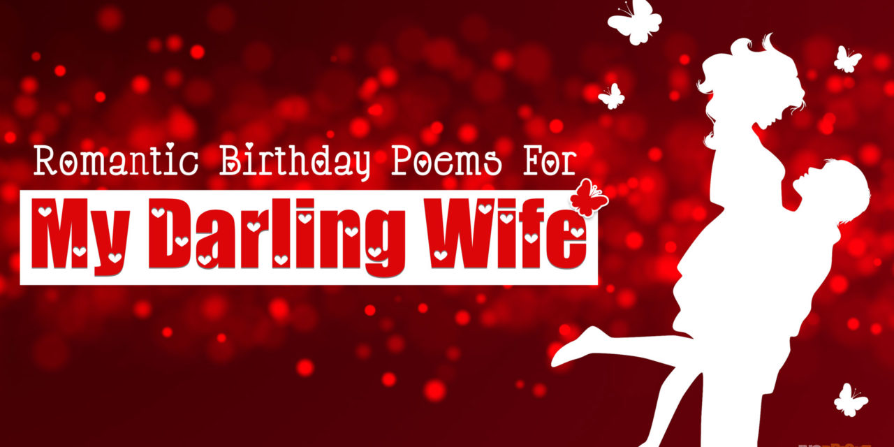 Romantic Happy Birthday Poems For Wife With Love From Husband