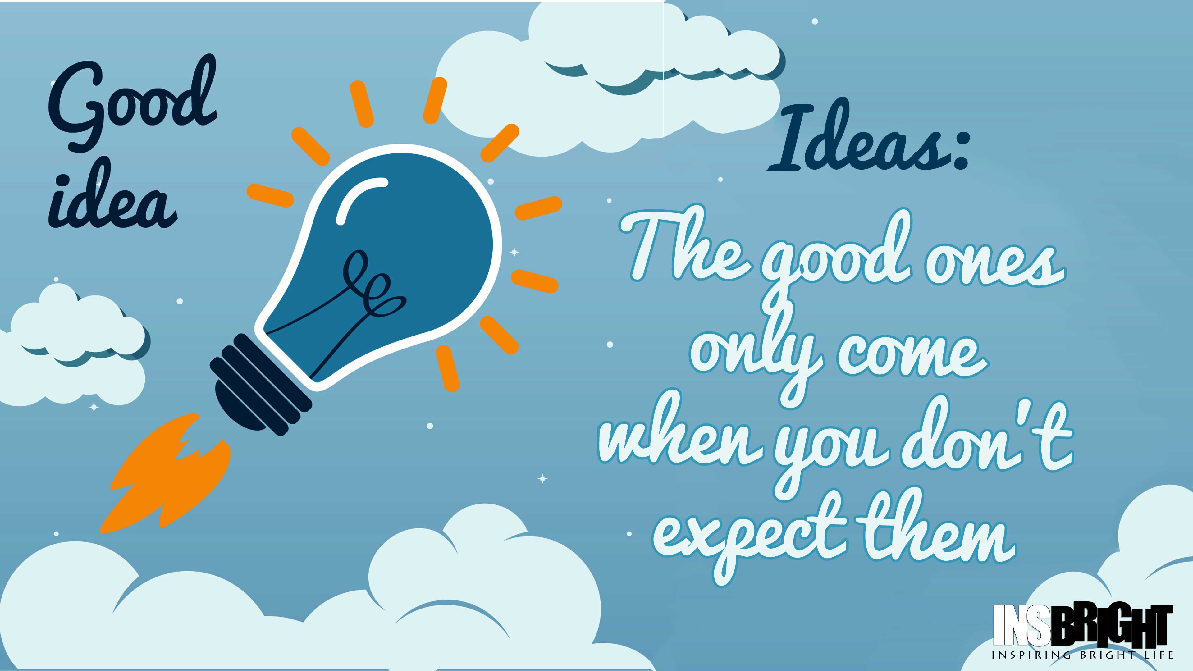 I Have An Idea Whats Your Idea You Should Be 24+ Inspiring Idea Quotes With Images | Insbright